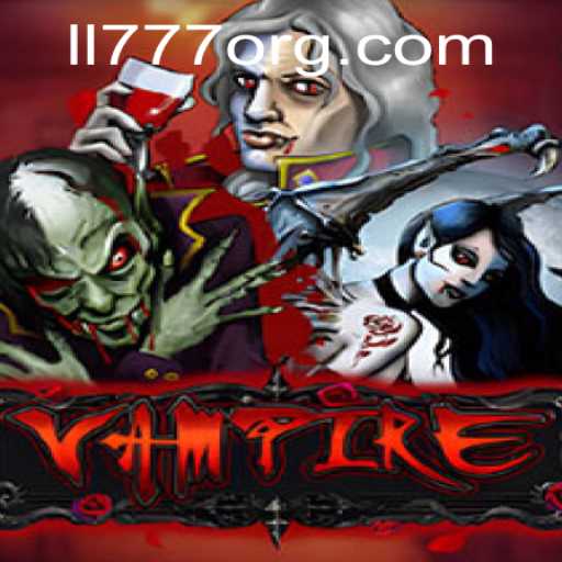Exploring the Enchanting World of Vampire: The Intriguing Game LL777